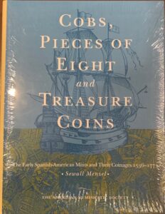 Cobs, Pieces of Eight, and Treasure Coins by Sewall Menzel Book